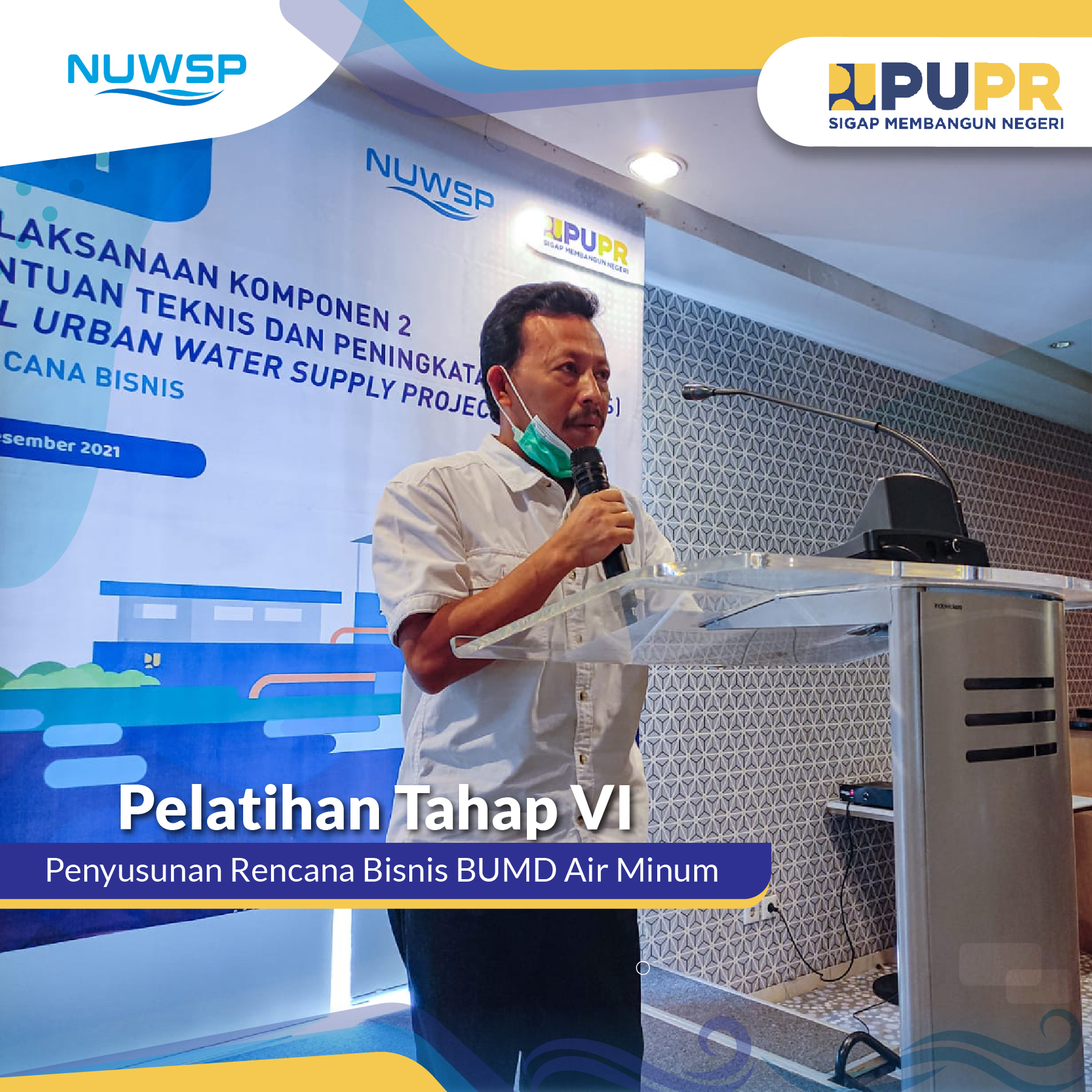 Undangan Pelatihan Tahap VI Dalam Rangka Pelaksanaan Komponen 2 (Bantuan Teknis dan Peningkatan Kapasitas) Kegiatan NUWSP